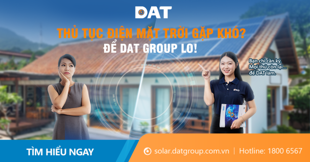THỦ TỤC ĐIỆN MẶT TRỜI GẶP KHÓ? ĐỂ DAT GROUP LO!