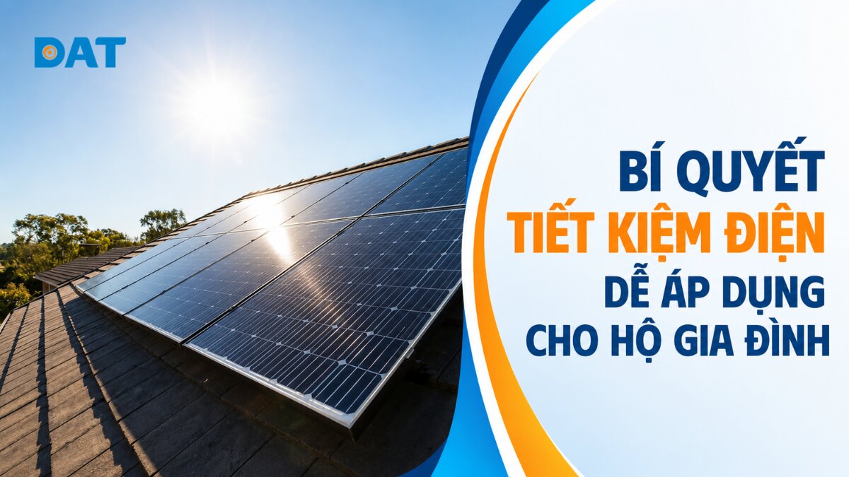 Bí quyết tiết kiệm điện dễ áp dụng cho hộ gia đình 2026