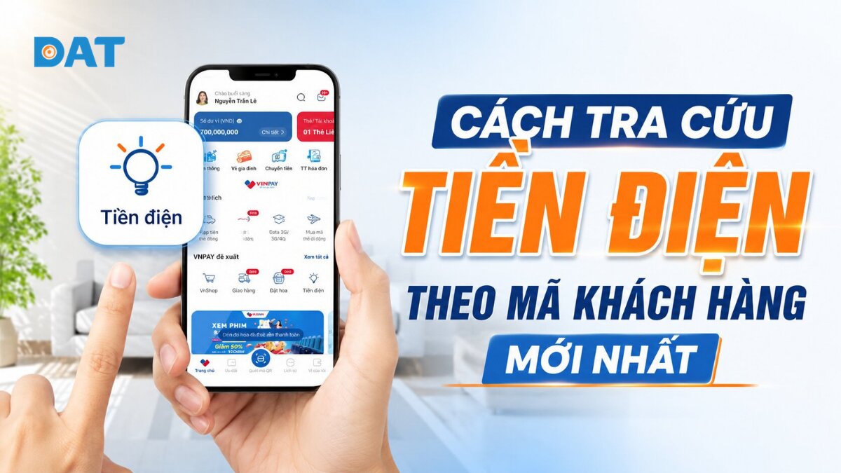 4 Cách tra cứu tiền điện theo mã khách hàng mới nhất 2026