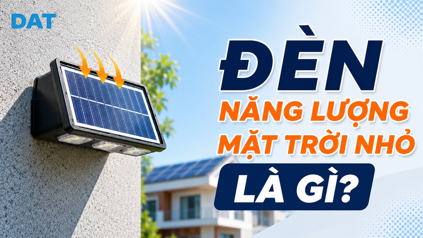 Đèn năng lượng mặt trời mini là gì? Cấu tạo & lợi ích