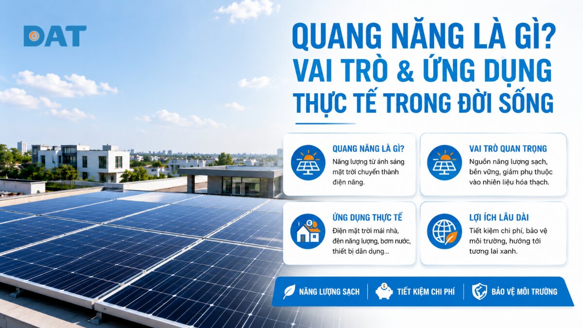 Quang năng là gì? Vai trò & ứng dụng thực tế trong đời sống